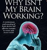 Why Isn’t My Brain Working?